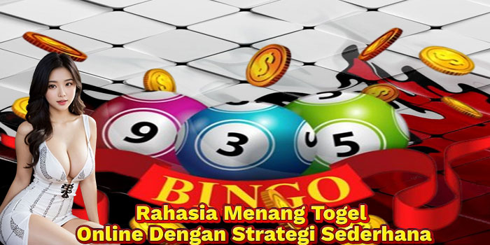 Rahasia Menang Togel Online Dengan Strategi Sederhana
