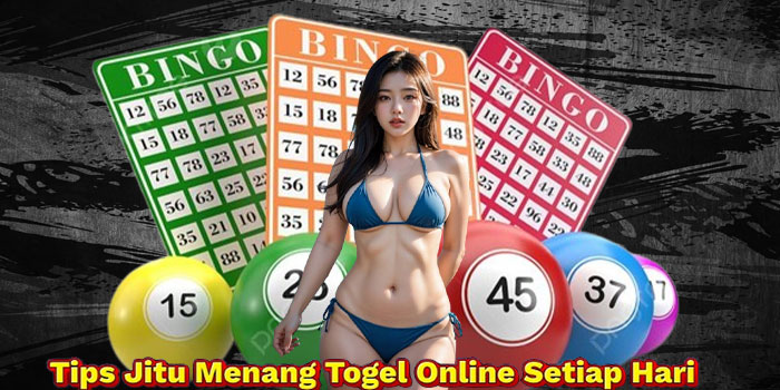 Tips Jitu Menang Togel Online Setiap Hari